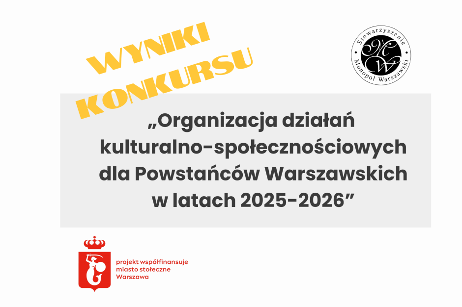 Wyniki konkurs ofert na realizację kontynuacji programu kulturalno-społecznościowego dla Powstańców Warszawskich